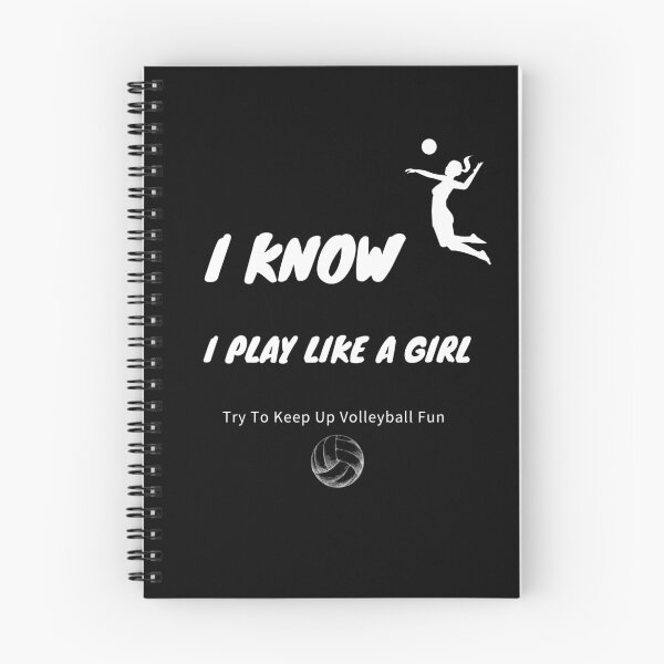 Item preview, I Know I Play Like A Girl Try To Keep Up Volleyball Fun Shirt designed and sold by stylism.