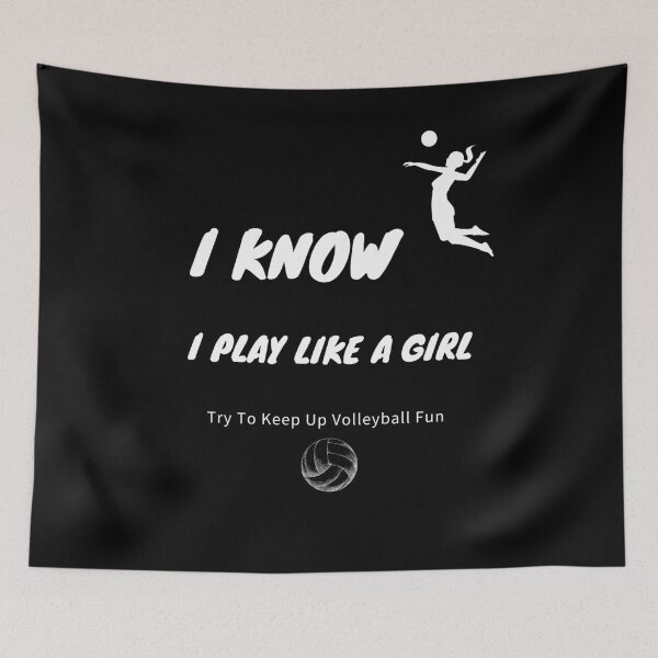 Item preview, I Know I Play Like A Girl Try To Keep Up Volleyball Fun Shirt designed and sold by stylism.