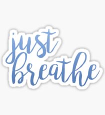 Just Breathe Sticker