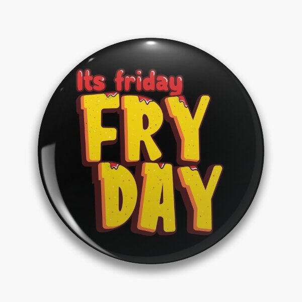 Item preview, Its Friday Fry day 4 designed and sold by pixeldsigns.