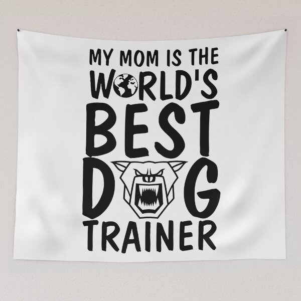 Item preview, My Mom Is The World's Best Dog Trainer - Worlds Best Dog Trainer designed and sold by mewsis.