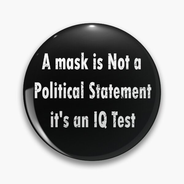 Item preview,  Wearing a is Not a Political Statement it's an IQ Test funny memes designed and sold by merchfun2.