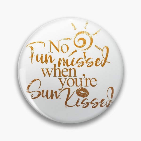 Item preview, No Fun missed when you're Sun Kissed Naturist Nudists designed and sold by NaturistGifts.