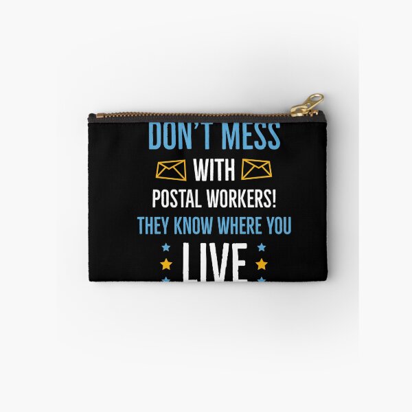 Item preview, Dont Mess With Postal Workers They Know Where You Live designed and sold by AwesomeWorld1.