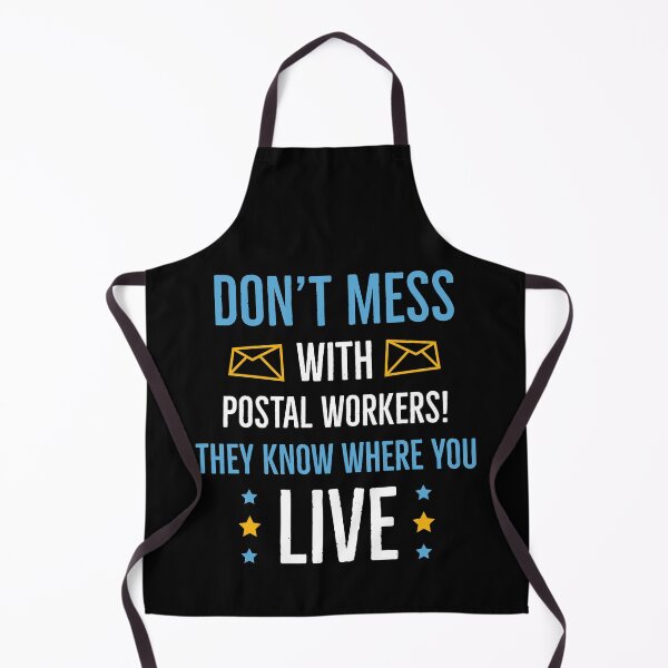 Item preview, Dont Mess With Postal Workers They Know Where You Live designed and sold by AwesomeWorld1.
