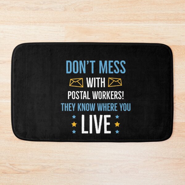 Item preview, Dont Mess With Postal Workers They Know Where You Live designed and sold by AwesomeWorld1.
