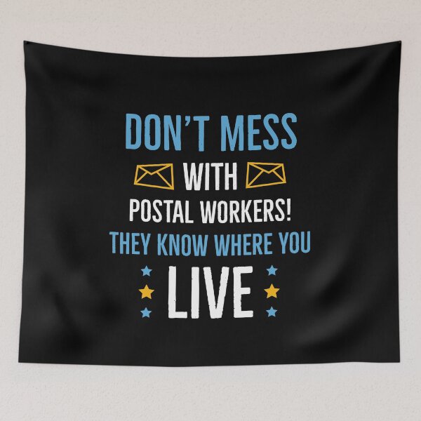Item preview, Dont Mess With Postal Workers They Know Where You Live designed and sold by AwesomeWorld1.