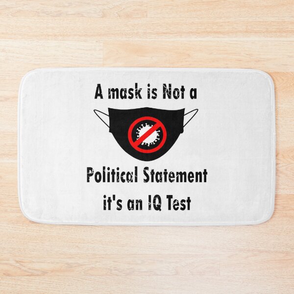 Item preview,   Wearing a is Not a Political Statement it's an IQ Test funny memes designed and sold by merchfun2.