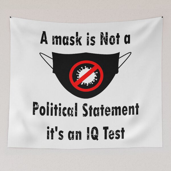 Item preview,   Wearing a is Not a Political Statement it's an IQ Test funny memes designed and sold by merchfun2.