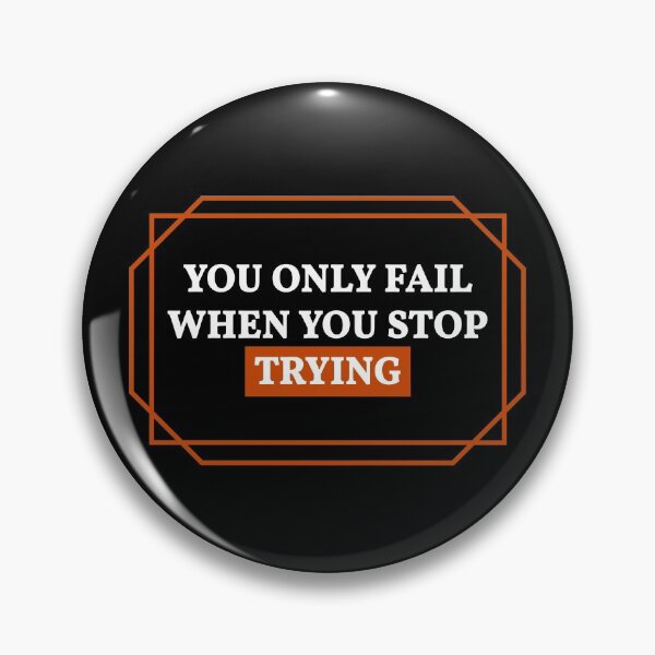 Item preview, You Only Fail When You Stop Trying designed and sold by NEGOZIO-IVLIVS.