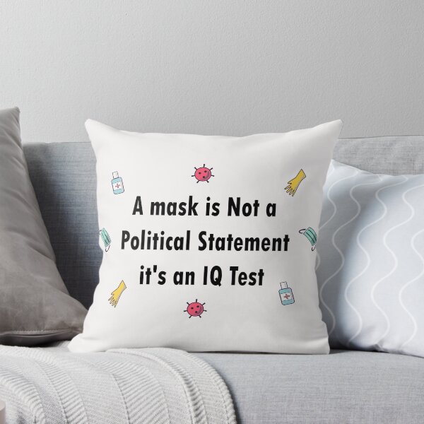 Item preview,  Wearing a is Not a Political Statement it's an IQ Test funny memes designed and sold by merchfun2.