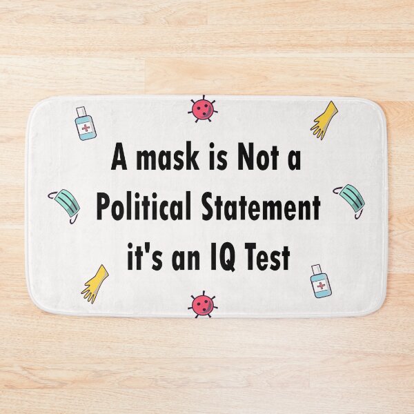 Item preview,  Wearing a is Not a Political Statement it's an IQ Test funny memes designed and sold by merchfun2.