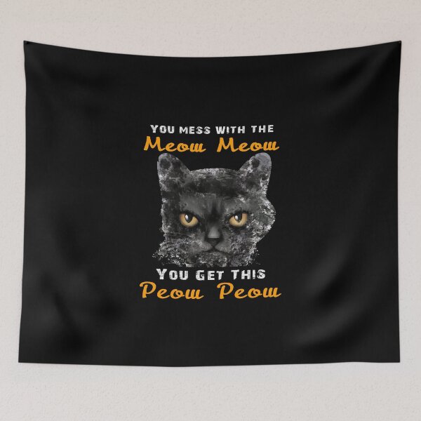 Item preview, You Mess With The Meow Meow You Get This Peow Peow ,Cat Lover Funny Sarcasm  designed and sold by oussimakh.