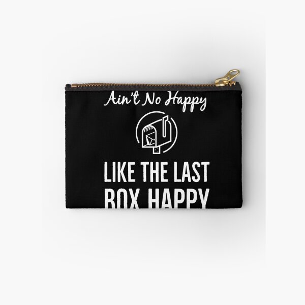 Item preview, Aint No Happy Like The Last Box Happy designed and sold by AwesomeWorld1.