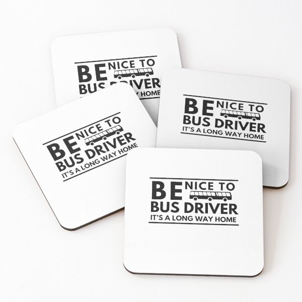 Item preview, Be nice to bus driver, it’s a long way home. Funny bus driver designed and sold by crikz.
