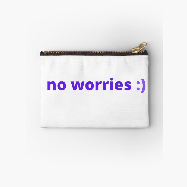 Item preview, no worries designed and sold by Geek-T.