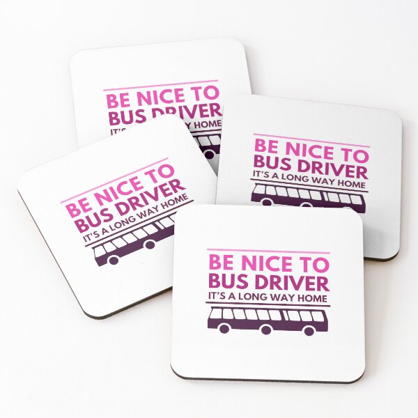 Item preview, Be nice to bus driver, it’s a long way home. Funny female  bus driver designed and sold by crikz.
