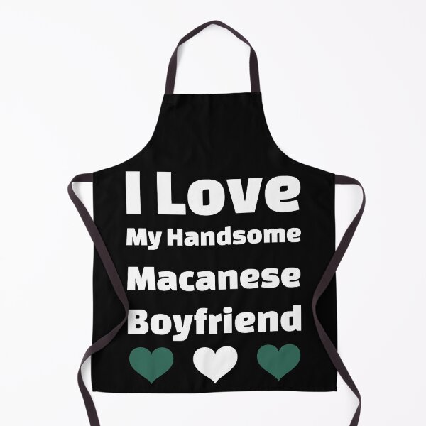 Item preview, I Love My Handsome Macanese Boyfriend - Macau Boyfriend designed and sold by DiceNLDesigns.