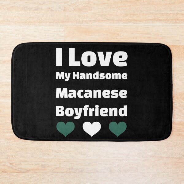 Item preview, I Love My Handsome Macanese Boyfriend - Macau Boyfriend designed and sold by DiceNLDesigns.