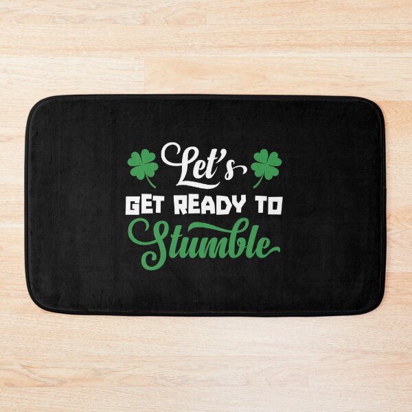 Item preview, Let's Get Ready To Stumble St Patricks Day Party Drinking designed and sold by wackodesign.