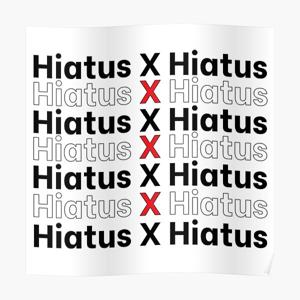 Hiatus X Hiatus Lowkey Anime Poster