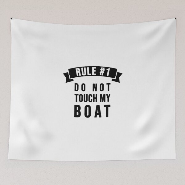 Item preview, Rule 1: Do not touch my boat! designed and sold by TopsellerShirts.