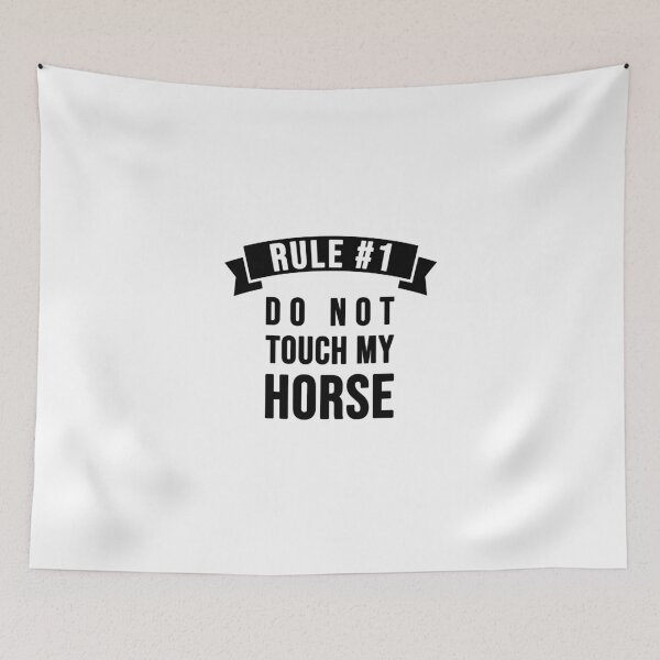 Item preview, Rule 1: Do not touch my horse designed and sold by TopsellerShirts.