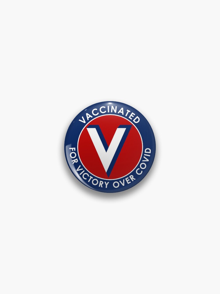 Thumbnail 1 of 3, Pin, Vaccinated for Victory Over Covid designed and sold by misterfrisky.