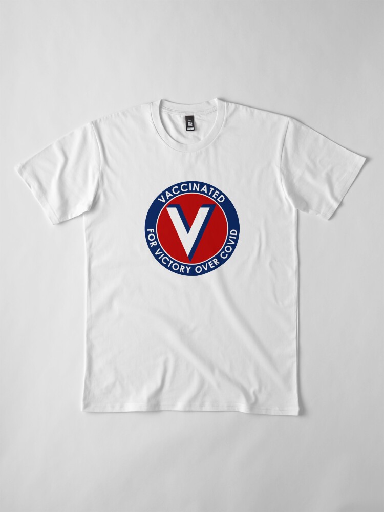 Thumbnail 4 of 6, Premium T-Shirt, Vaccinated for Victory Over Covid designed and sold by misterfrisky.