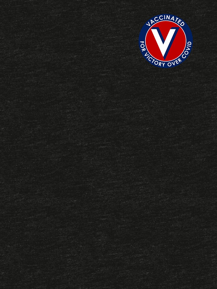 Thumbnail 7 of 7, Tri-blend T-Shirt, Vaccinated for Victory Over Covid designed and sold by misterfrisky.