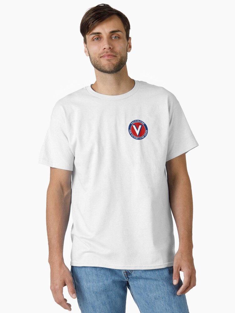 Thumbnail 1 of 7, Classic T-Shirt, Vaccinated for Victory Over Covid designed and sold by misterfrisky.