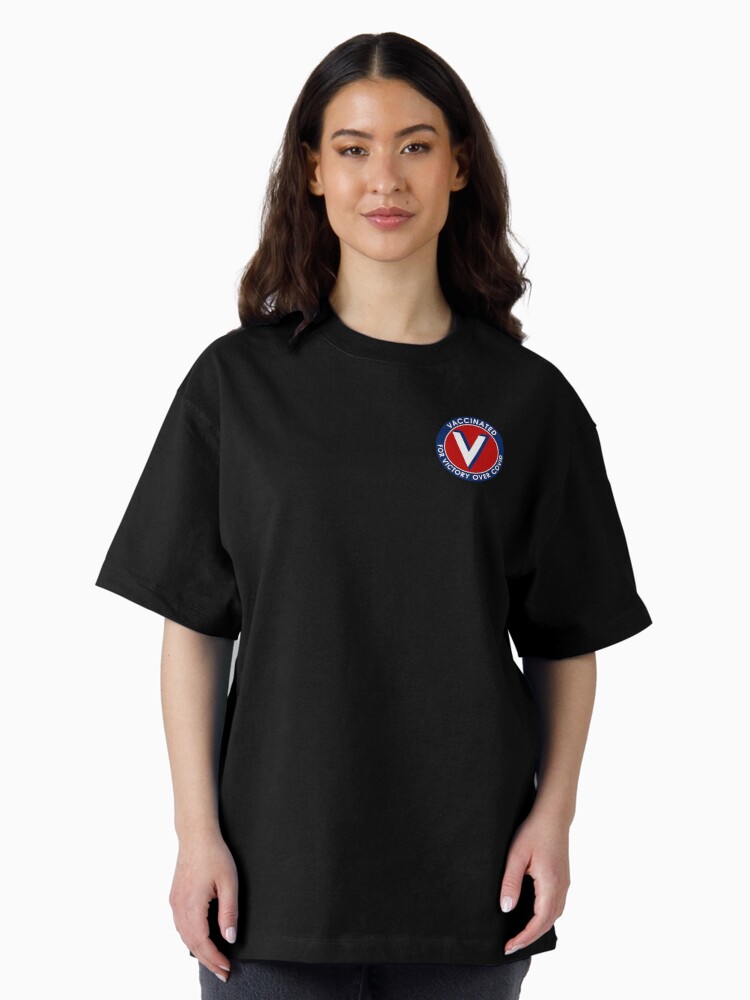 Thumbnail 2 of 7, Oversized T-Shirt, Vaccinated for Victory Over Covid designed and sold by misterfrisky.