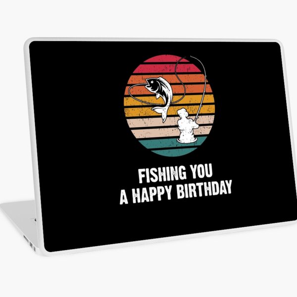 Fishing you a Happy Birthday Men Fishing Greeting Card for Sale by  InkyJack