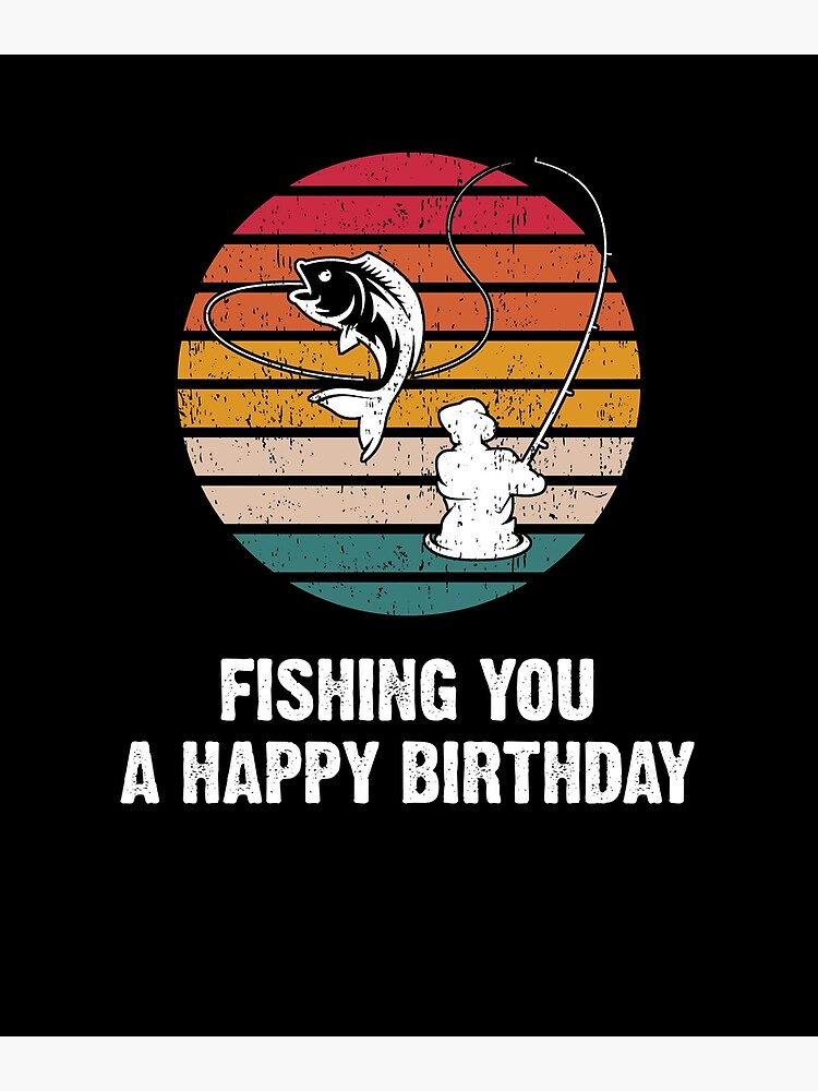 Fishing you a Happy Birthday Men Fishing | Greeting Card