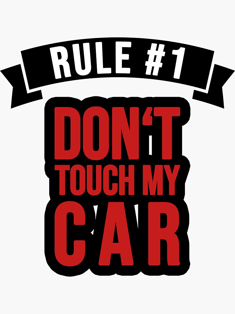 Sticker mit Rule 1: Dont touch my Car! von TopsellerShirts
