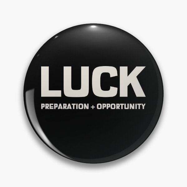 Item preview, Luck Is When Preparation Meets Opportunity designed and sold by tsanwo.