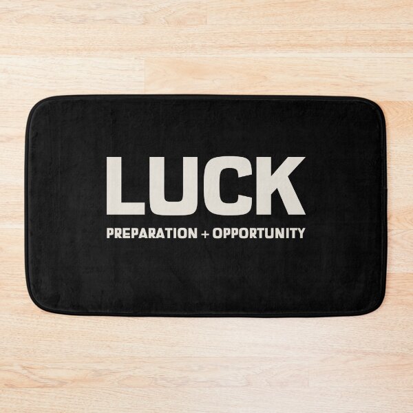 Item preview, Luck Is When Preparation Meets Opportunity designed and sold by tsanwo.