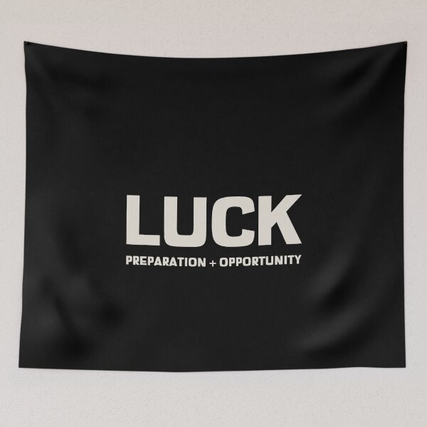 Item preview, Luck Is When Preparation Meets Opportunity designed and sold by tsanwo.
