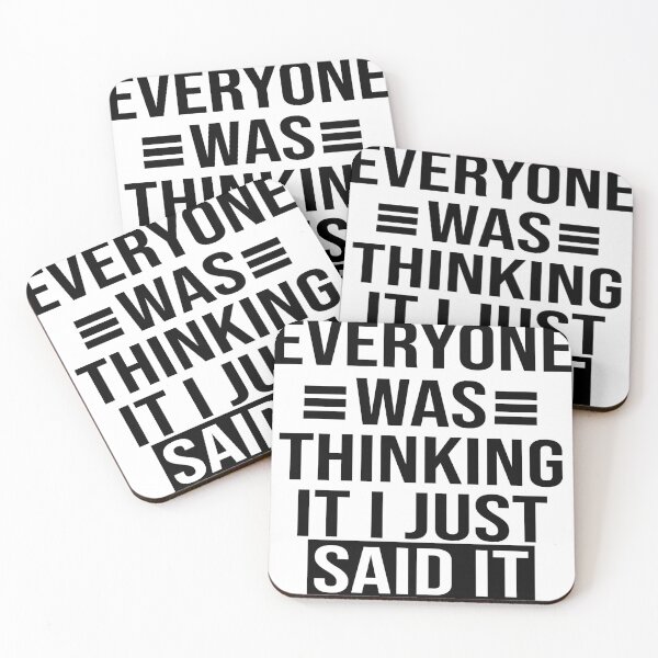Item preview,  Everyone Was Thinking It I Just Said It Funny Sarcastic Saying  designed and sold by Tema EL.