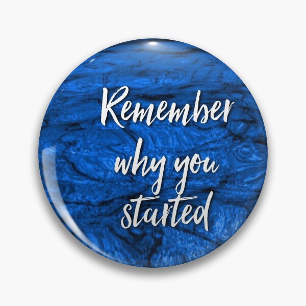 Item preview, Remember why you started designed and sold by Tamm-art.