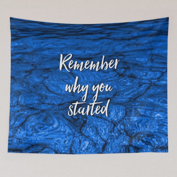 Item preview, Remember why you started designed and sold by Tamm-art.