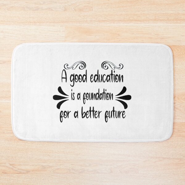 Item preview,  Fuuny school A good education is a foundation for a better future, gift idea for lovers school designed and sold by Mac Store.