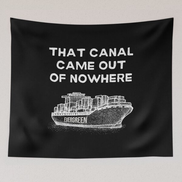 Item preview, The canal came out of nowhere - Evergiven Evergreen designed and sold by razvigod.