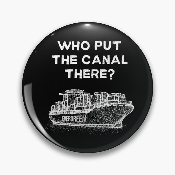 Item preview, Who put the canal - Evergiven Evergreen designed and sold by razvigod.