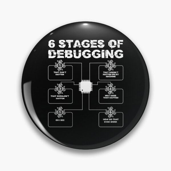 Item preview, 6 Stages of Debugging Geeky Nerdy IT teacher & IT student designed and sold by wackodesign.