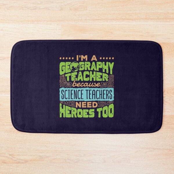 Item preview, I'm A Geography Teacher Because Science Teachers Need Heroes Too designed and sold by jaygo.