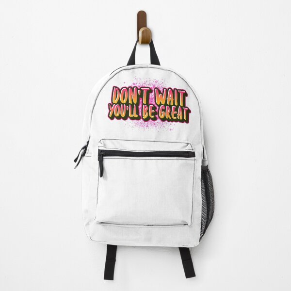 Item preview, Don't Wait You'll Be Great designed and sold by TAPDesigns.