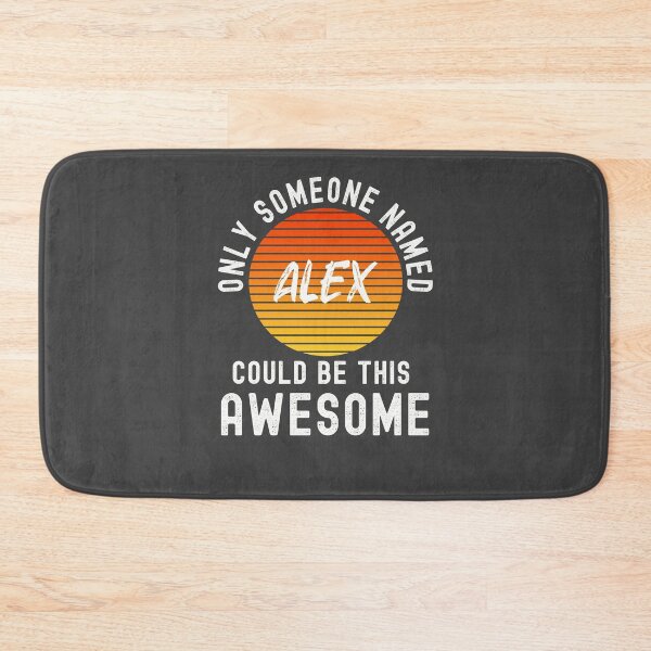 Item preview, Only someone named ALEX could be this awesome designed and sold by Dorkification.