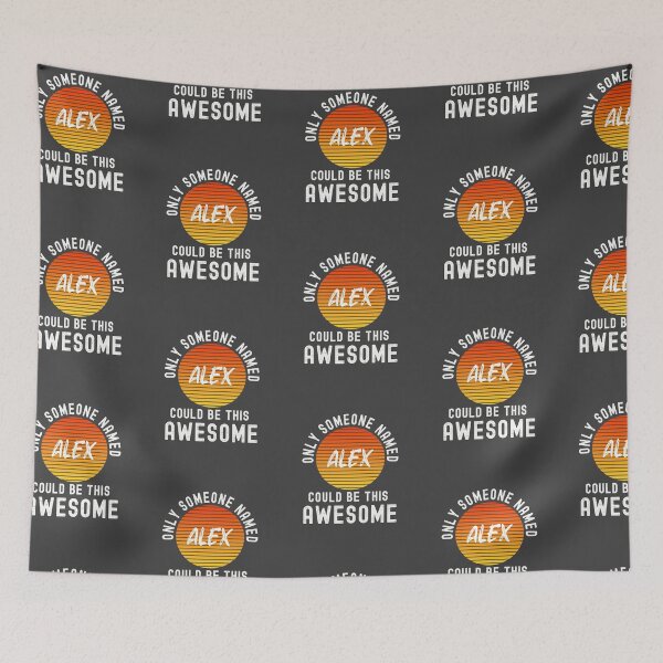 Item preview, Only someone named ALEX could be this awesome designed and sold by Dorkification.