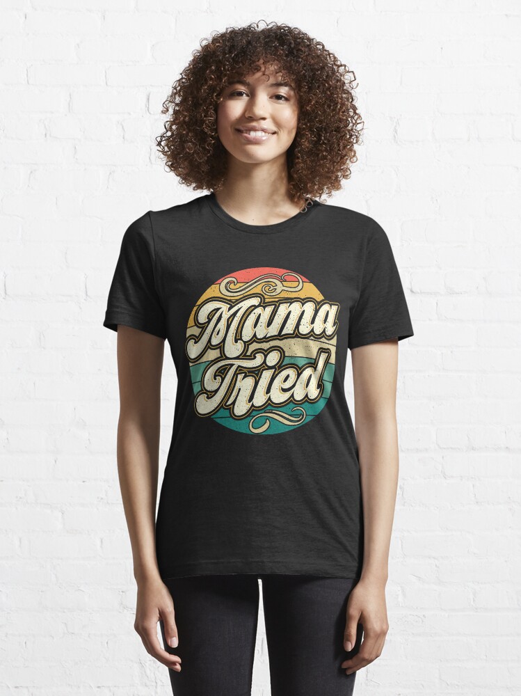 mama tired shirt